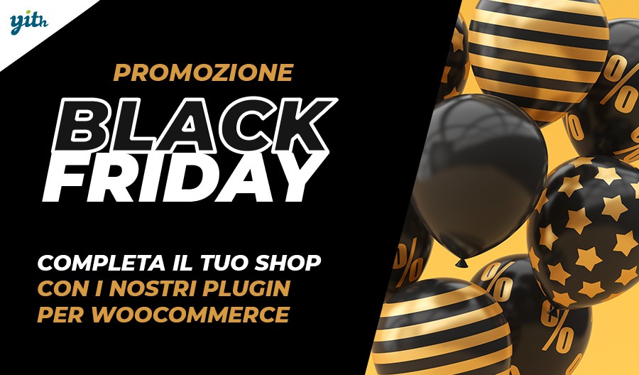 Promozione Black Friday! Completa il tuo shop con i nostri plugin per WooCommerce